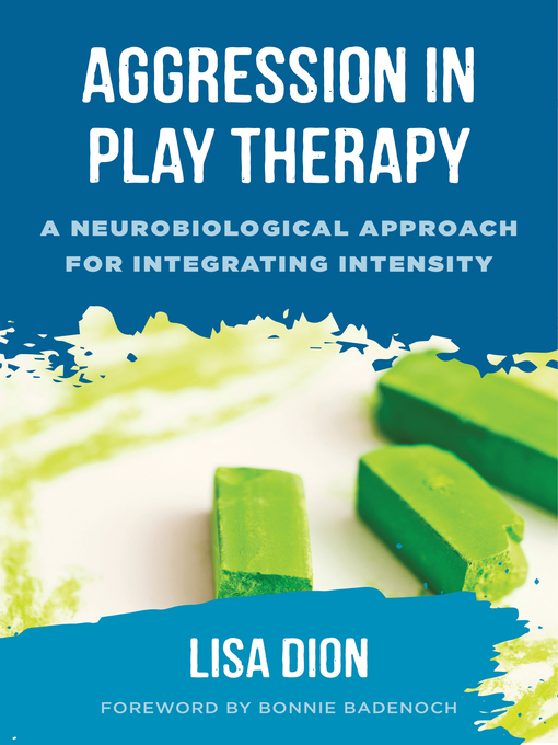 Title details for Aggression in Play Therapy by Lisa Dion - Wait list